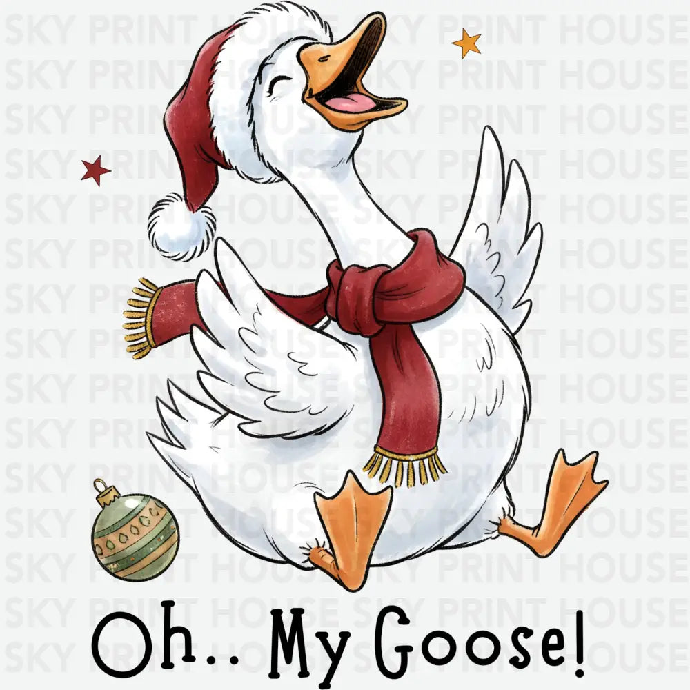 Oh My Goose Christmas - Christmas Ready to Press DTF Transfer