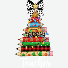Pencil Christmas Tree Teacher - Christmas Ready to Press DTF Transfer