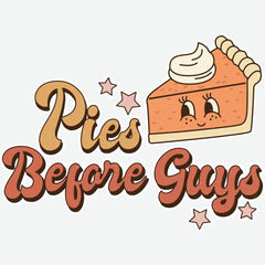 Pies Before Guys Fall Ready to Press DTF Transfer