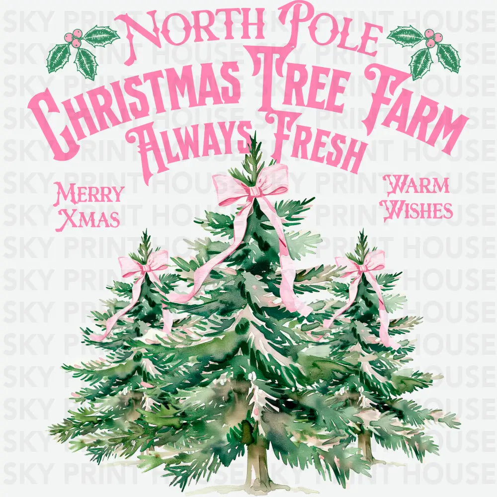 Pink North Pole Christmas Tree Farm - Christmas Ready to Press DTF Transfer