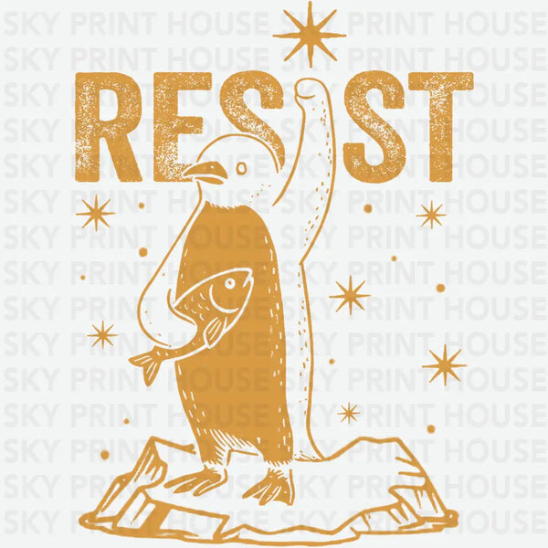 Resist Penguin Activism - Political Ready to Press DTF Transfer