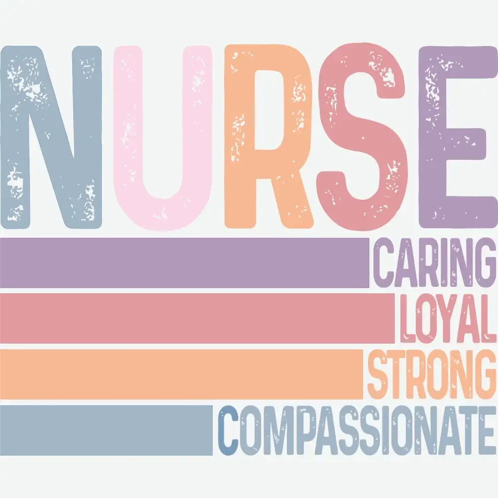 Retro Nurse Design Caring Loyal Strong Compassionate Nurse Ready to Press DTF Transfer