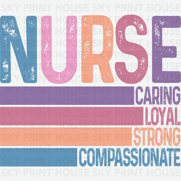 Retro Nurse Design - Caring Loyal Strong Compassionate - Nurse Ready to Press DTF Transfer