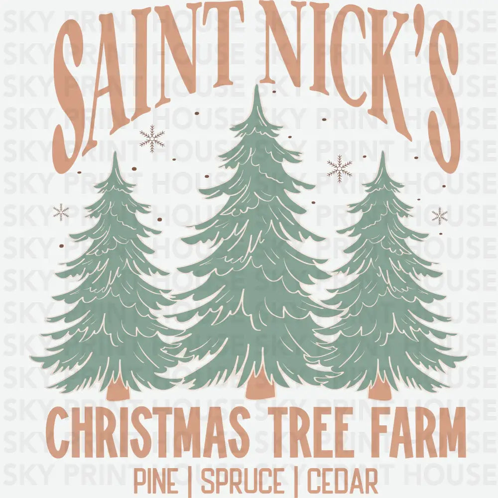 Saint Nicks Christmas Tree Farm - Christmas Ready to Press DTF Transfer