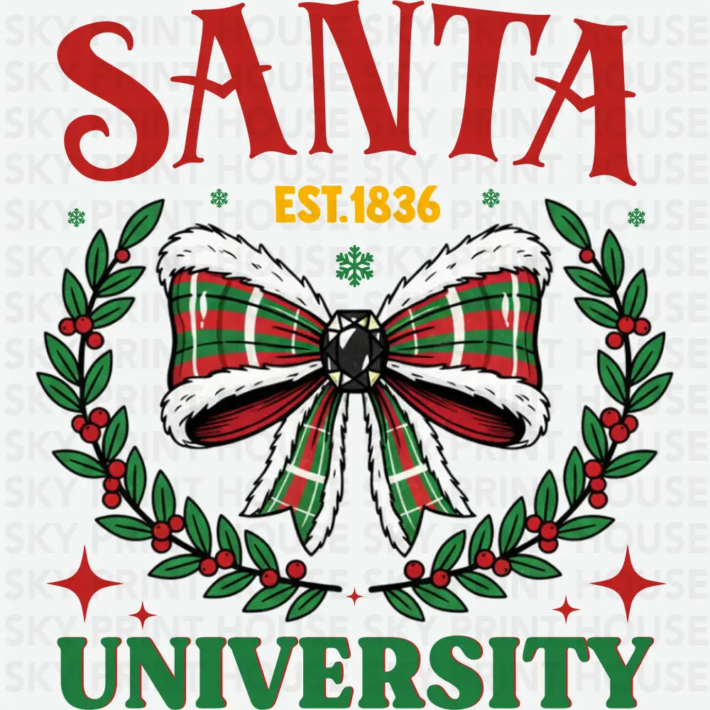 Santa University - Christmas Ready to Press DTF Transfer