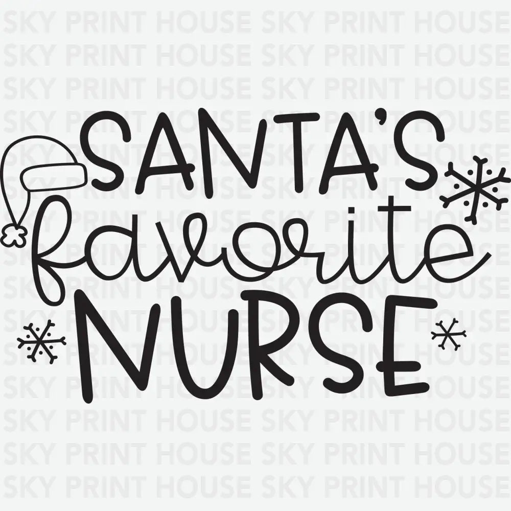 Santa’s Favorite Nurse- Christmas Ready to Press DTF Transfer