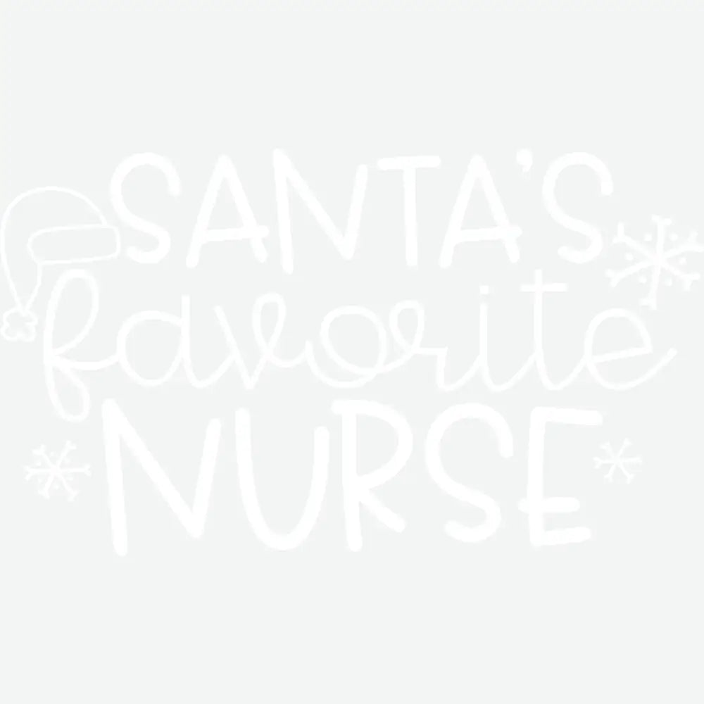 Santa’s Favorite Nurse - Christmas Ready to Press DTF Transfer