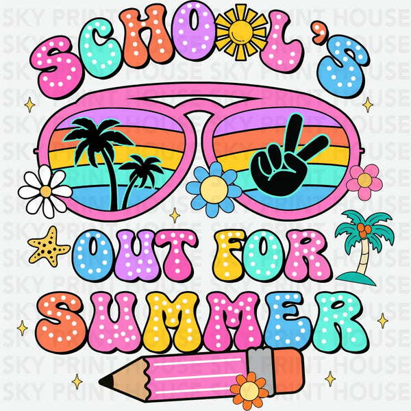 School's Out For Summer - School Ready to Press DTF Transfer