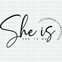 She is Loved Worthy Enough She is Me Religious Ready to Press DTF Transfer