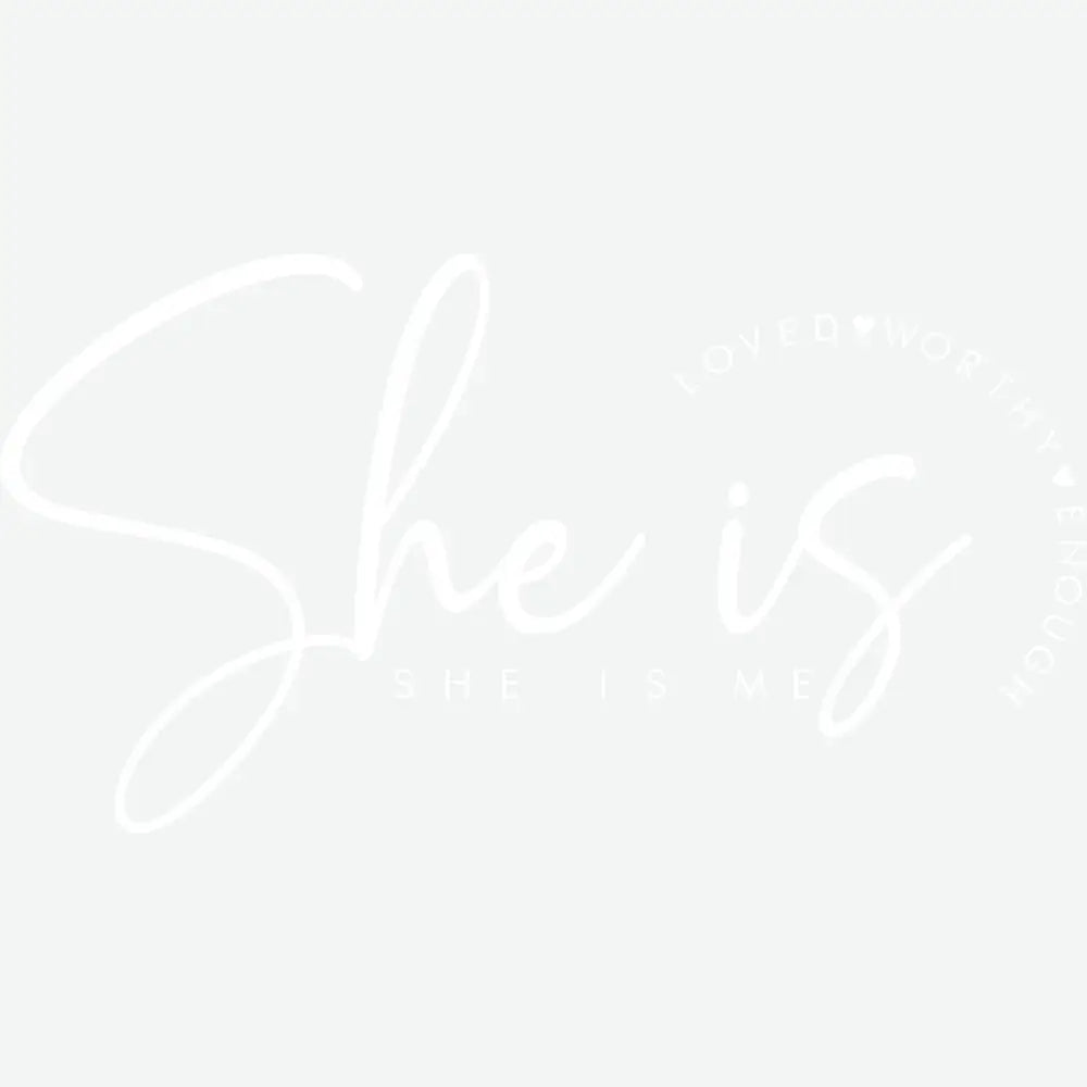 She is Loved Worthy Enough She is Me Religious Ready to Press DTF Transfer