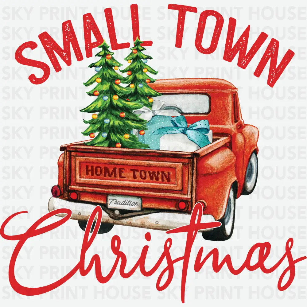Small Town Christmas - Christmas Ready to Press DTF Transfer