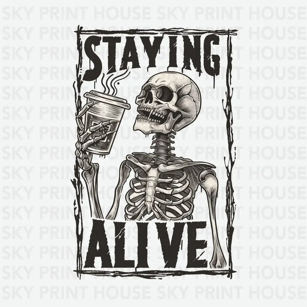 Staying Alive Skeleton - Halloween Ready to Press DTF Transfer