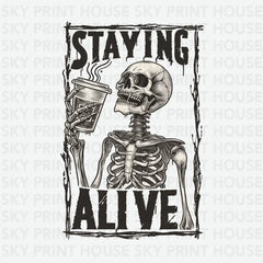 Staying Alive Skeleton Halloween Ready to Press DTF Transfer