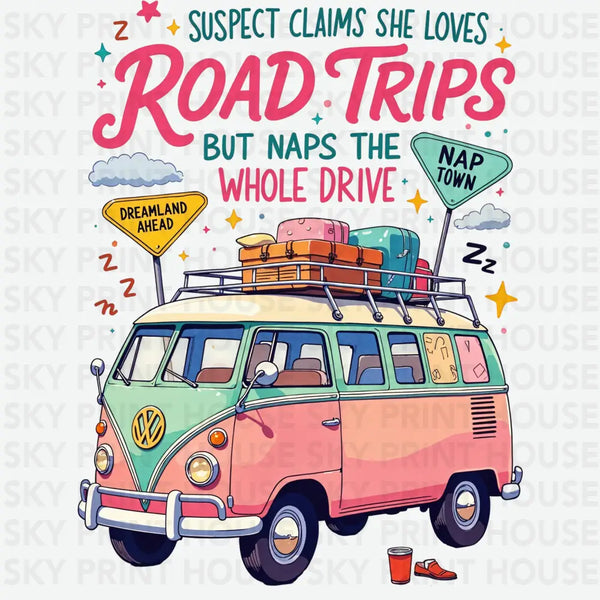 Suspect Claims She Loves Road Trips But Naps The Whole Drive- Vacation Ready to Press DTF Transfer