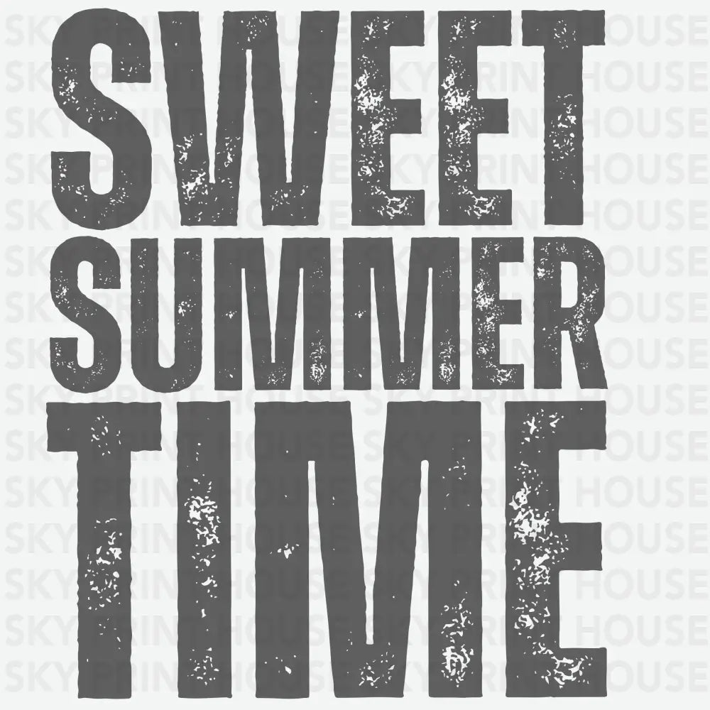 Sweet Summer Time Summer Ready to Press DTF Transfer