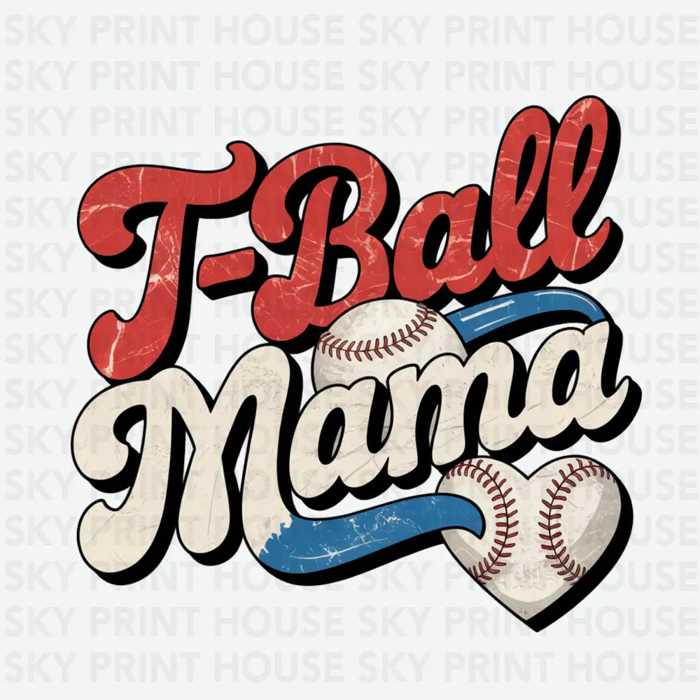 T Ball Mama Baseball Game Day Ready to Press DTF Transfer