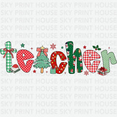 Teacher Christmas - Christmas Ready to Press DTF Transfer