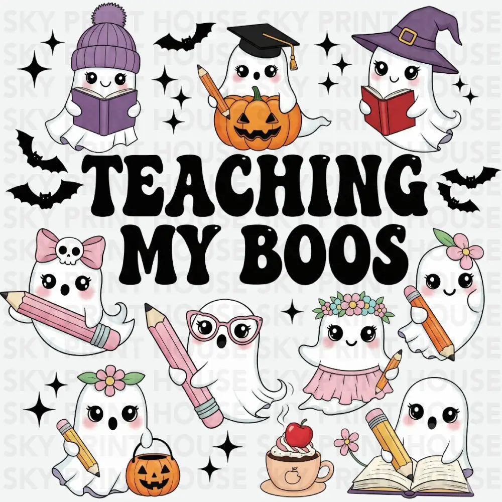 Teaching My Boos - Halloween Ready to Press DTF Transfer