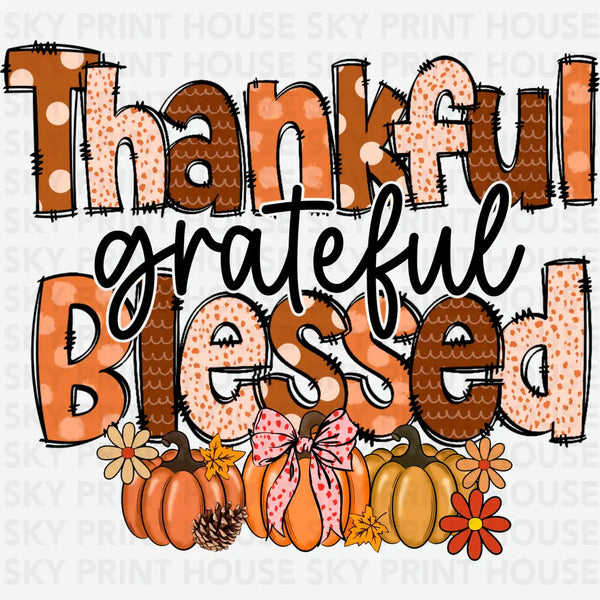 Thankful Grateful Blessed - Thanksgiving Ready to Press DTF Transfer