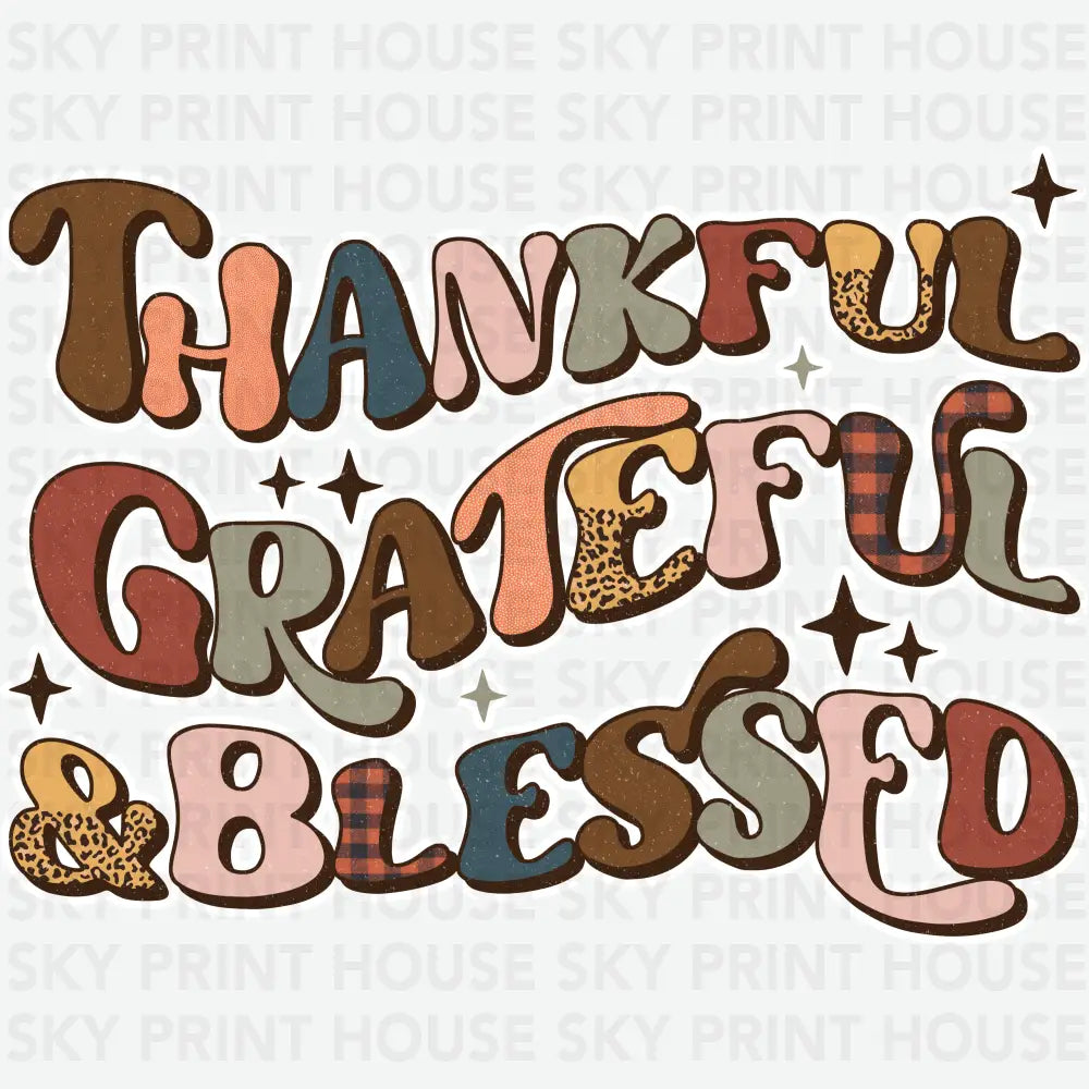 Thankful Grateful Blessed Thanksgiving Ready to Press DTF Transfer