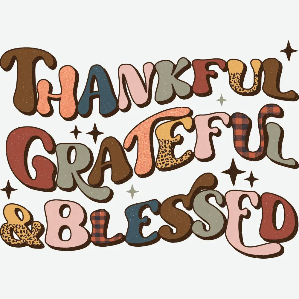 Thankful Grateful Blessed Thanksgiving Ready to Press DTF Transfer