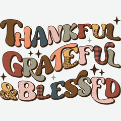 Thankful Grateful Blessed Thanksgiving Ready to Press DTF Transfer