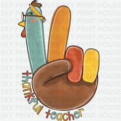 Thankful Teacher Turkey Fingers Thanksgiving Ready to Press DTF Transfer
