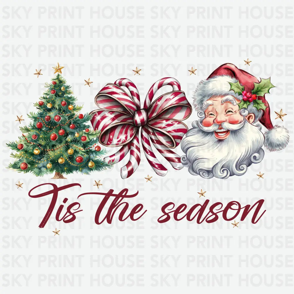 Tis The Season - Christmas Ready to Press DTF Transfer