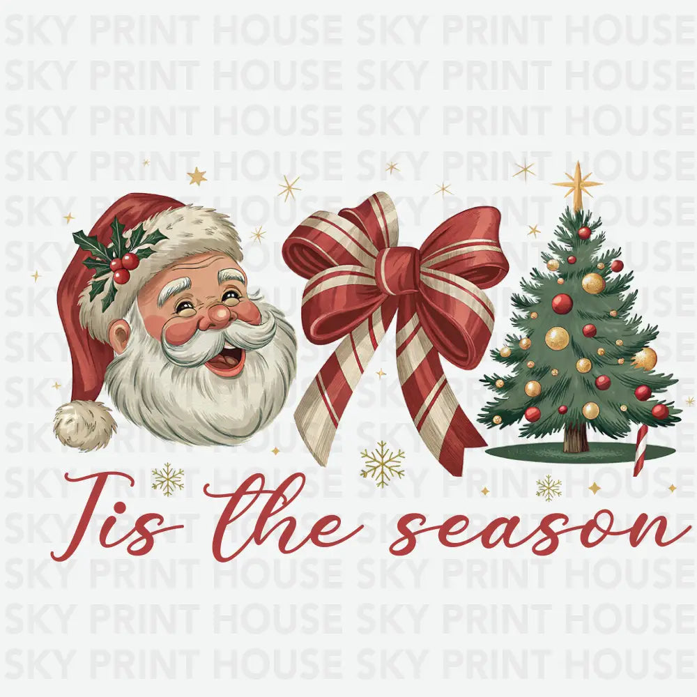 Tis The Season - Christmas Ready to Press DTF Transfer