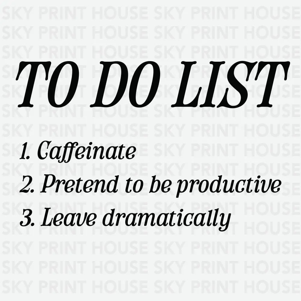 To Do List Funny Ready to Press DTF Transfer