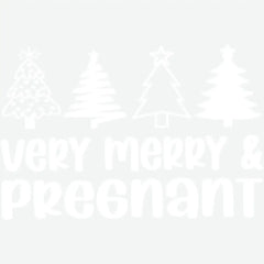 Very Merry & Pregnant - Christmas Ready to Press DTF Transfer