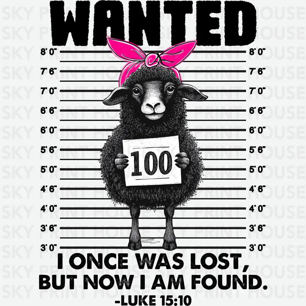 Wanted Sheep I Once Was Lost But Now I Am Found - Christmas Ready to Press DTF Transfer