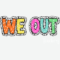 We Out School Ready to Press DTF Transfer