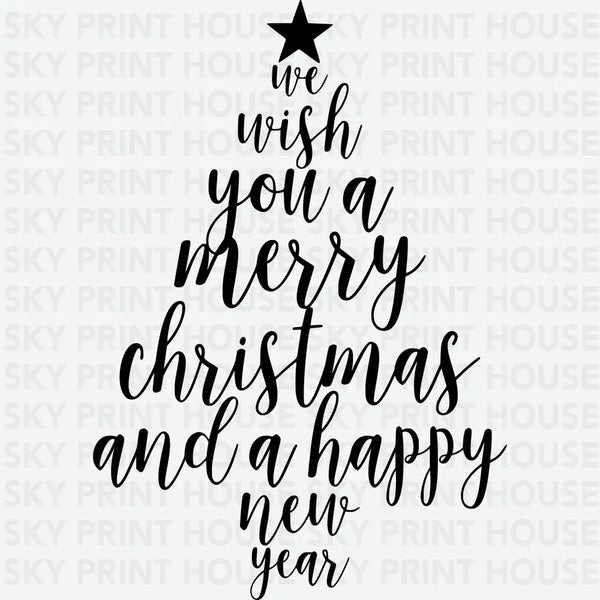We Wish You Merry Christmas And A Happy New Year - Christmas Ready to Press DTF Transfer