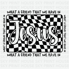 What a Friend That We Have in Jesus Religious Ready to Press DTF Transfer