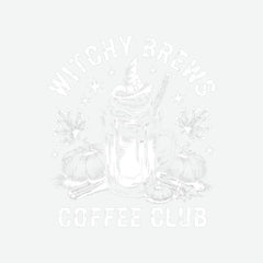 Witchy Brews Coffee Club Halloween Ready to Press DTF Transfer